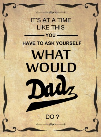 Dadz or not Dadz...